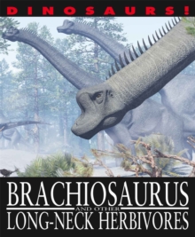 Image for Dinosaurs!: Brachiosaurus and other Long-Necked Herbivores
