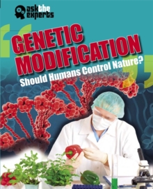 Image for Genetic modification  : should humans control nature?