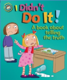 Image for Our Emotions and Behaviour: I Didn't Do It!: A book about telling the truth
