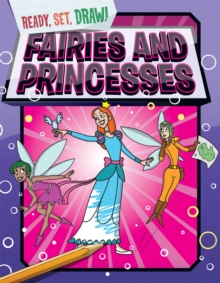 Image for Ready, Set, Draw: Fairies and Princesses
