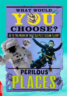 Image for EDGE: What Would YOU Choose?: Perilous Places