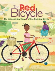 Image for The red bicycle  : the extraordinary story of one ordinary bicycle