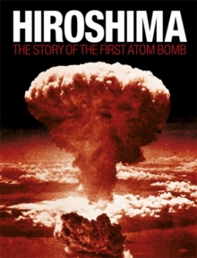 Image for Hiroshima  : the story of the first atom bomb
