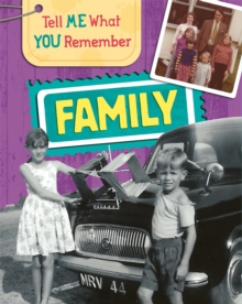 Image for Tell Me What You Remember: Family Life