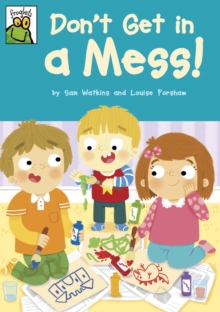 Image for Don't Get in a Mess!