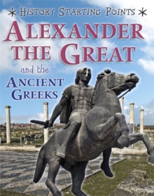 Image for Alexander the Great and the ancient Greeks