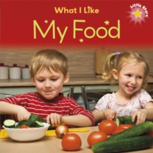 Image for Little Stars: What I Like: My Food