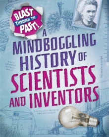 Image for Blast Through the Past: A Mindboggling History of Scientists and Inventors
