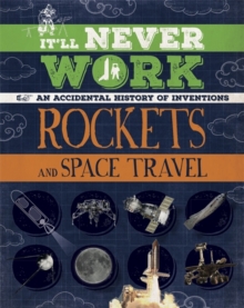 Image for It'll Never Work: Rockets and Space Travel
