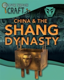 Image for Discover Through Craft: China and the Shang Dynasty