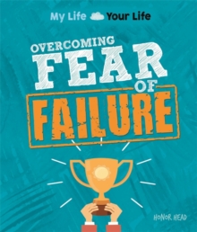 Image for My Life, Your Life: Overcoming Fear of Failure