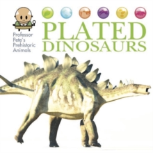 Image for Professor Pete's Prehistoric Animals: Plated Dinosaurs