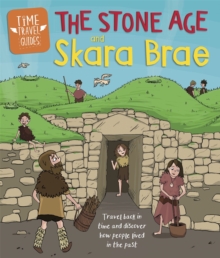 Image for Time Travel Guides: The Stone Age and Skara Brae