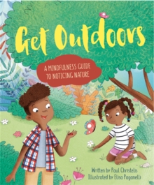 Image for Get outdoors  : a mindfulness guide to noticing nature