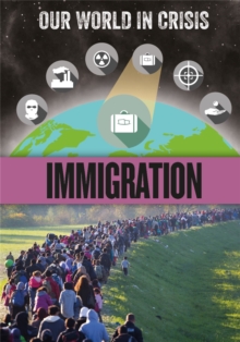 Image for Our World in Crisis: Immigration