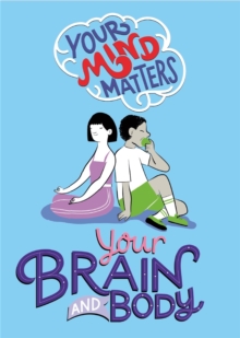Image for Your Mind Matters: Your Brain and Body