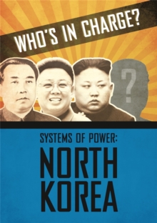 Image for Who's in Charge? Systems of Power: North Korea