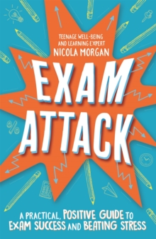 Image for Exam attack  : a practical, positive guide to exam success and beating stress