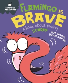 Image for Flamingo is brave  : a book about feeling scared