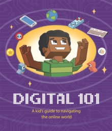 Image for Digital 101: A Kid's Guide to Navigating the Online World