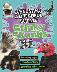Image for Disgusting and Dreadful Science: Stinky Skunks and Other Animal Adaptations