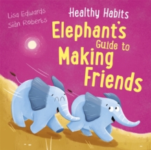Image for Healthy Habits: Elephant's Guide to Making Friends