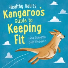 Healthy Habits: Kangaroo’s Guide to Keeping Fit