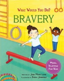 Image for Bravery  : moral dilemmas for kids