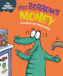 Image for Money Matters: Croc Borrows Money
