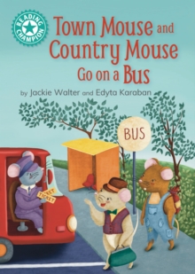 Reading Champion: Town Mouse and Country Mouse Go on a Bus - Walter, Jackie