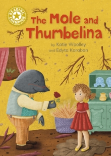 Reading Champion: The Mole and Thumbelina - Woolley, Katie
