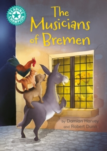 Reading Champion: The Musicians of Bremen - Harvey, Damian