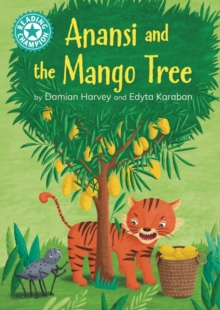 Reading Champion: Anansi and the Mango Tree - Harvey, Damian