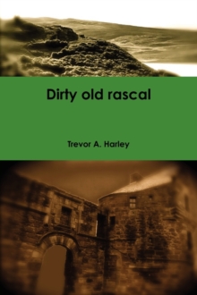 Image for Dirty Old Rascal