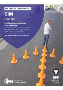 Image for CIM 6 Delivering Customer Value Through Marketing : Study Text