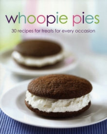 Image for Whoopie pies  : 40 recipes for treats for every occasion