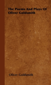 Image for The Poems And Plays Of Oliver Goldsmith