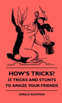 Image for How's Tricks? - 125 Tricks And Stunts To Amaze Your Friends