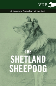Image for The Shetland Sheepdog - A Complete Anthology of the Dog