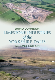 Image for Limestone Industries of the Yorkshire Dales Second Edition