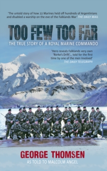 Too Few Too Far: The True Story of a Royal Marine Commando