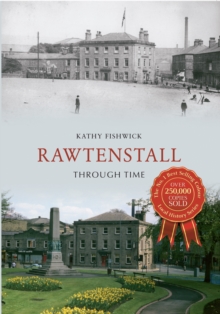 Rawtenstall Through Time