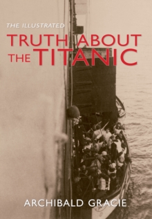 Image for The illustrated truth about Titanic