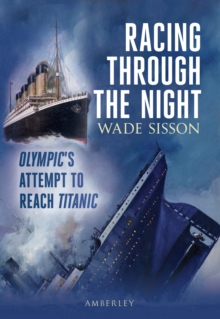 Image for Racing through the night: Olympic's attempt to reach Titanic