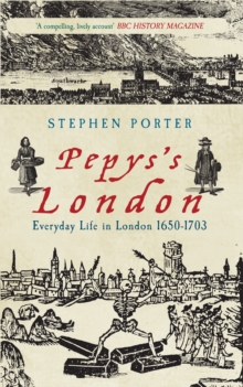 Image for Pepys's London  : everyday life in London, 1650-1703