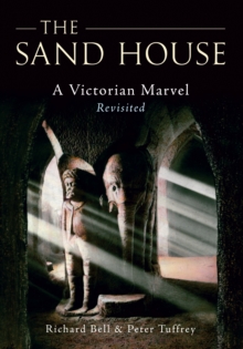Image for The sand house: a Victorian marvel revisited