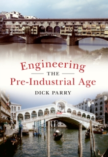 Image for Engineering the pre-industrial age