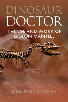 Image for Dinosaur doctor: the life and work of Gideon Mantell