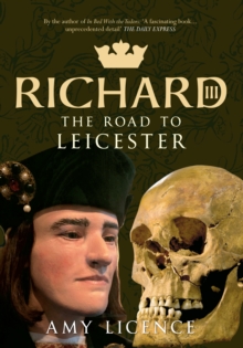 Image for Richard III  : the road to Leicester