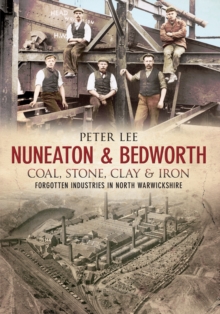 Image for Nuneaton & Bedworth coal, stone, clay and iron